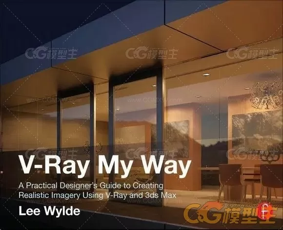 使用V-Ray和3DS MAX创建逼真的图像渲染教程 灯光 hdri 电子书，包括源文件CD。-1